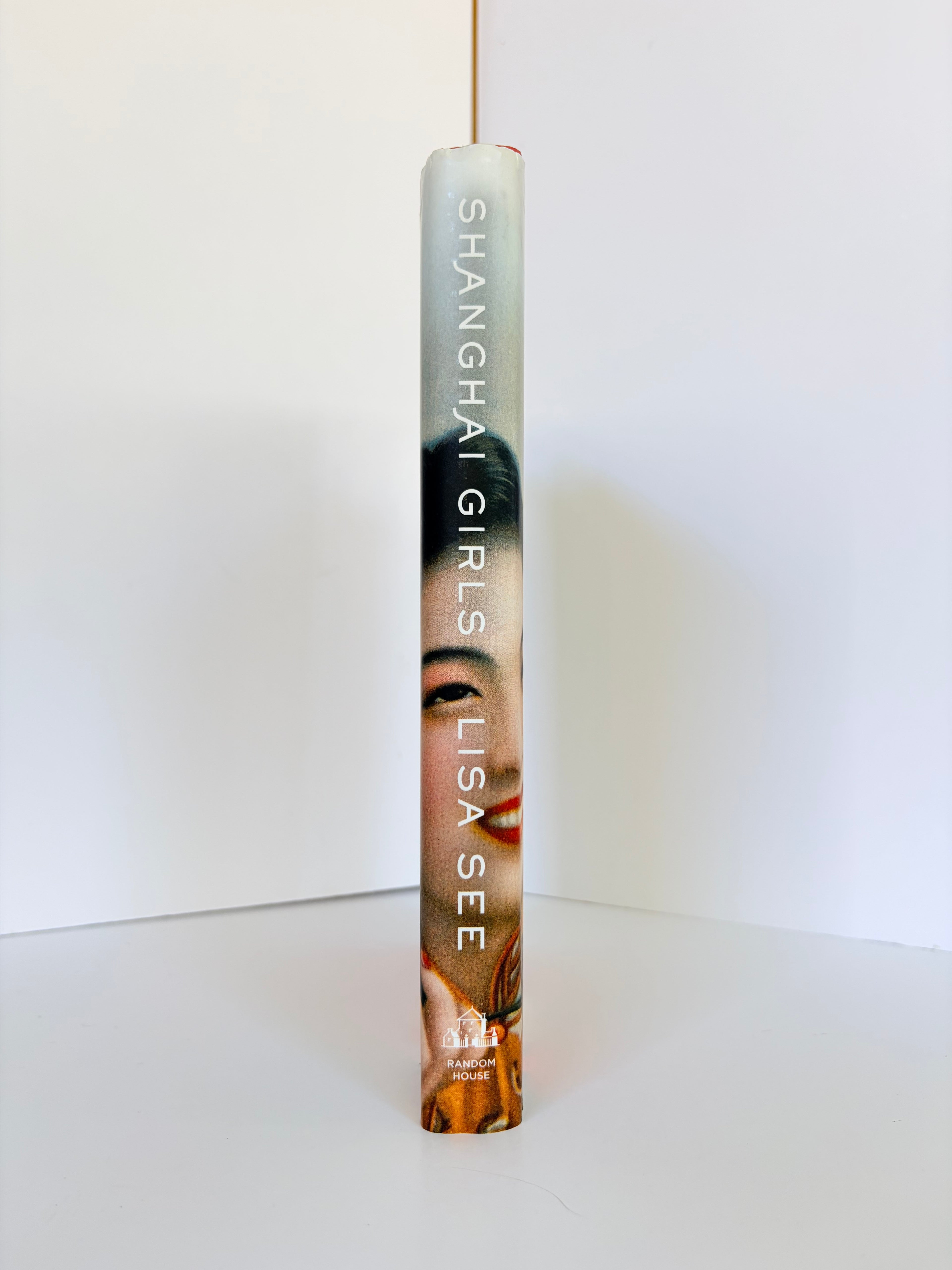 Shanghai Girls (Shanghai Girls #1) by Lisa See (2009, First edition)