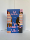 An Academic Affair by Jodi McAlister (2025, Book of the Month)