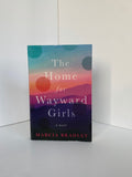 The Home for Wayward Girls: A Novel by Marcia Bradley (2023, Paperback)