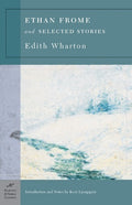 Ethan Frome and Selected Stories by Edith Wharton (2004, Barnes & Noble Classics Series) Condition: Good