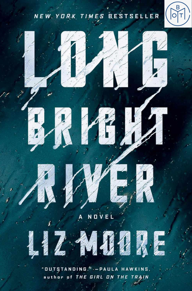 Long Bright River by Liz Moore (2019, Book of the Month)
