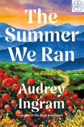 The Summer We Ran by Audrey Ingram (2025, Book of the Month)