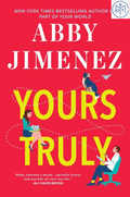 Yours Truly by Abby Jimmenez (2023, Book of the Month)